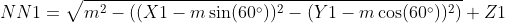 NN1=\sqrt{m^2-((X1-m\sin (60^{\circ}))^2-(Y1-m\cos (60^{\circ}))^2)}+Z1