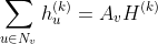 \sum_{u \in N_v}h_u^{(k)}=A_vH^{(k)}